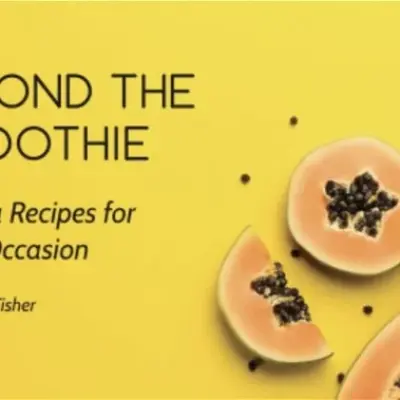 Beyond the smoothie – UP launches papaya-inspired recipe book